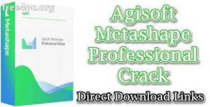 Agisoft Metashape Professional 1.8.5 Crack + Serial Key Tải xuống